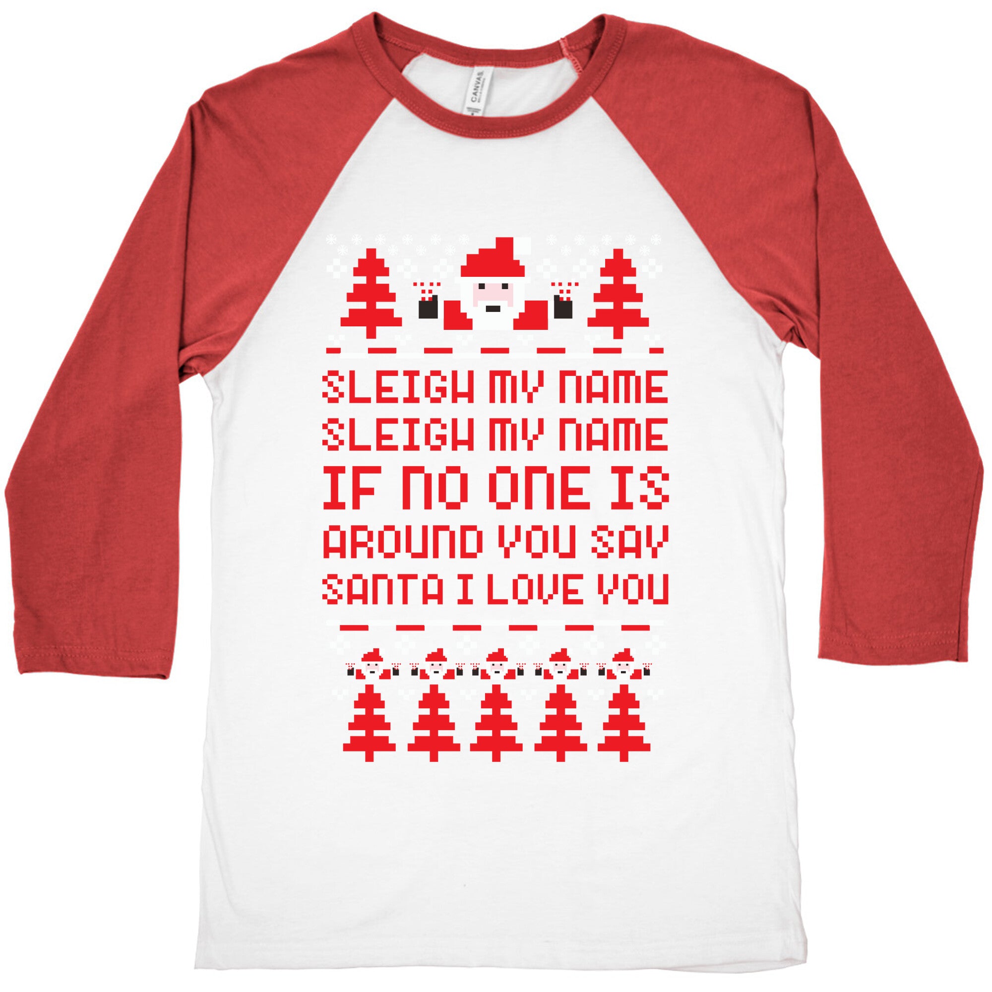 Sleigh My Name Sleigh My Name Baseball Tee